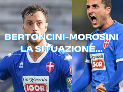 Bertoncini-Morosini: la situazione